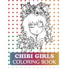Chibi Girls Coloring Book: The Manga Invasion Coloring Book Paperback, Independently Published, English, 9798727900277