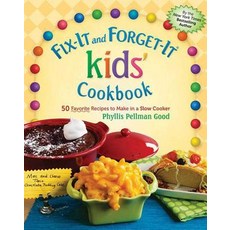 Fix-It and Forget-It Kids' Cookbook: 50 Favorite Recipes to Make in a Slow Cooker Hardcover, Good Books