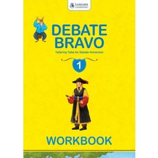 Debate Bravo 1(WorkBook):Tailoring Tales for Debate Immersion, Debate Bravo 1(WorkBook), Cheri Lee(저), LARRABEE LEARNING