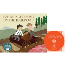 I've Been Working on the Railroad [With CD (Audio)] Paperback, Cantata Learning