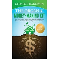 The Organic Money Making Kit 2-in-1 Value Bundle: Great Profit Making Ideas to Start Your Own Busine... Hardcover, Muze Publishing