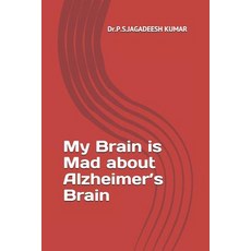 (영문도서) My Brain is Mad about Alzheimer's Brain Paperback, Independently Published, English, 9781099998744