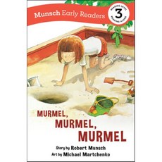 Murmel Murmel Murmel Early Reader : Munsch Early Readers 3, Annick Press