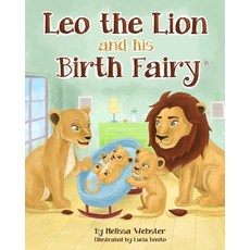Leo the Lion and his Birth Fairy Paperback, Independently Published, English, 9798563945869