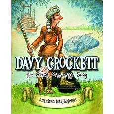 Davy Crockett and the Great Mississippi Snag Library Binding, Picture Window Books