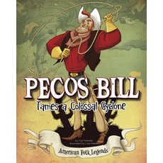 Pecos Bill Tames a Colossal Cyclone Paperback, Picture Window Books
