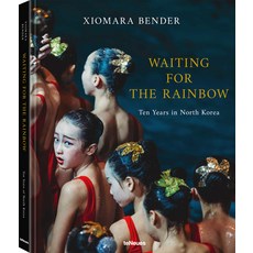 (영문도서) Waiting for the Rainbow: Ten Years in North Korea Hardcover, Te Neues Publishing Company, English, 9783961715534