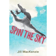 (영문도서) Spin the Sky Paperback, Sky Pony, English, 9781510742420