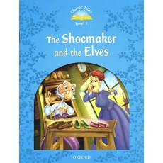 Classic Tales Second Edition: Level 1: The Shoemaker and the Elves, Oxford University Press