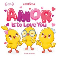 Amor Is to Love You A Bilingual Lift-the-Flap Book Canticos, Amor Is to Love You A Bilingua