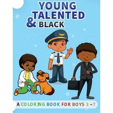 Young Talented & Black: Coloring Book for Boys Aged 3-7- Inspiring Careers & Occupation for the Ima... Paperback, Independently Published