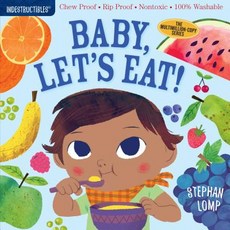(영문도서) Indestructibles: Baby Let's Eat!: Chew Proof - Rip Proof - Nontoxic - 100% Washable (Book for Babie... Paperback, Workman Publishing, English, 9781523502073