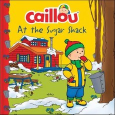 Caillou at the Sugar Shack, Editions Chouette Inc, 9782897184674, Laforest, Carine (ADP)/ All...