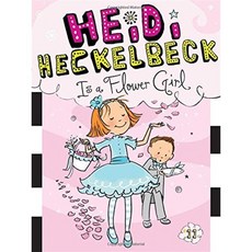 Heidi Heckelbeck Is a Flower Girl Paperback, Little Simon