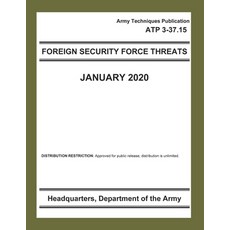 Army Techniques Publication ATP 3-37.15 Foreign Security Force Threat Paperback, Independently Published, English, 9798610896403
