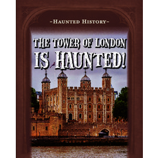 The Tower of London Is Haunted! Library Binding, PowerKids Press