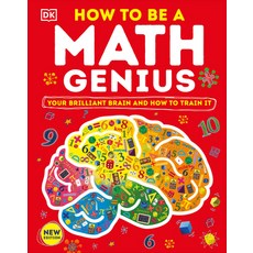 (영문도서) How to Be a Math Genius: Your Brilliant Brain and How to Train It Hardcover, DK Publishing (Dorling Kind...