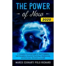 The Power of Now 2020: A Complete Practical Guide to Self-Freedom Self-Discipline Essential Teachi... Paperback, Elmarnissi, English, 9781801097536
