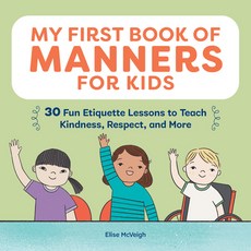 (영문도서) My First Book of Manners for Kids: 30 Fun Etiquette Lessons to Teach Kindness Respect and More Paperback, Rockridge Press, English, 9781638070467