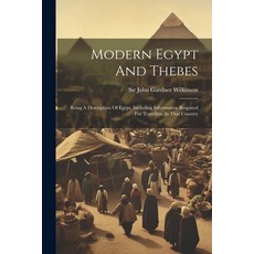 (영문도서) Modern Egypt And Thebes: Being A Description Of Egypt Including Information Required For Tra... Paperback, Legare Street Press, English, 9781021819505