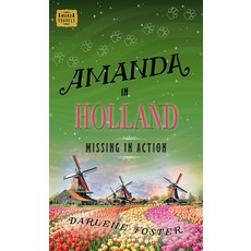 Amanda in Holland Volume 7: Missing in Action Paperback, Central Avenue Publishing, English, 9781771681711