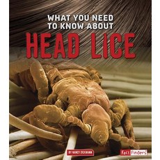 What You Need to Know about Head Lice Hardcover, Capstone Press