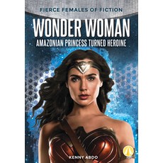 Wonder Woman: Amazonian Princess Turned Heroine Library Binding, Abdo Zoom, English, 9781098223168