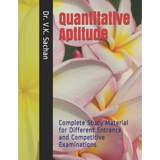 Quantitative Aptitude: Complete Study Material for Different Entrance and Competitive Examinations Paperback, Independently Published