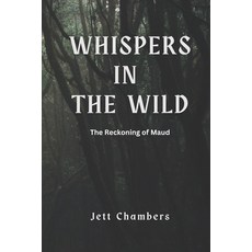 (영문도서) Whispers in the Wild: The Reckoning of Maudh Paperback, Independently Published, English, 9798343334906