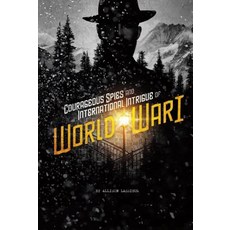 Courageous Spies and International Intrigue of World War I Paperback, Compass Point Books, English, 9780756555030