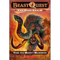 Beast Quest #17 : The Dark Realm : Tusk the Mighty Mammoth, Scholastic Paperbacks
