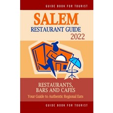 (영문도서) Salem Restaurant Guide 2022: Your Guide to Authentic Regional Eats in Salem Massachusetts (R... Paperback, Independently Published, English, 9798503304459