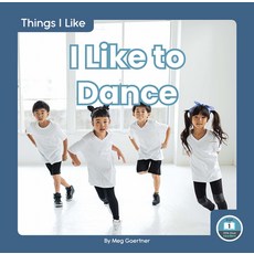 I Like to Dance Library Binding, Little Blue Readers, English, 9781646190164
