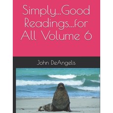 Simply...Good Readings...for All Volume 6 Paperback, Independently Published