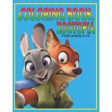 Coloring Book ZOOTOPIA For Ages 3-10: Fun Gift For Everyone Who Loves This Hedgehog With Lots Of Coo... Paperback, Independently Published, English, 9798726595979