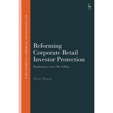 Reforming Corporate Retail Investor Protection: Regulating to Avert Mis-Selling Paperback, Hart Publishing, English, 9781509952731