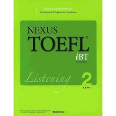 NEXUS TOEFL IBT LISTENING LEVEL 2, NEXUS EDU NEXUS EDU