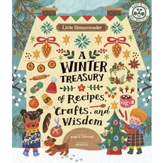 Little Homesteader: A Winter Treasury of Recipes Crafts and Wisdom Hardcover, Ivy Kids, English, 9780711267053