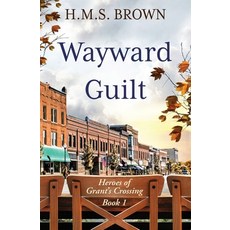 (영문도서) Wayward Guilt Paperback, Leaux Cay Press, LLC, English, 9781961411012