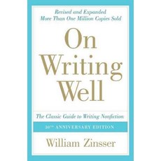 On Writing Well:The Classic Guide to Writing Nonfiction, HarperCollins Publishers