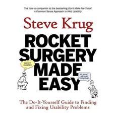 Rocket Surgery Made Easy: The Do-it-Yourself Guide to Finding and Fixing Usability Problems, New Riders Pub