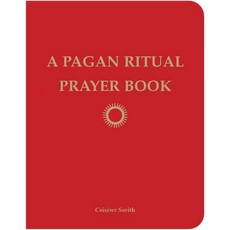 A Pagan Ritual Prayer Book, Weiser