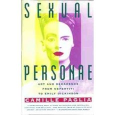 Sexual Personae: Art and Decadence from Nefertiti to Emily Dickinson