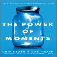 The Power of Moments: Why Certain Experiences Have Extraordinary Impact Hardcover, Simon & Schuster