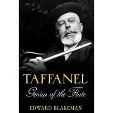 Taffanel: Genius of the Flute Paperback, Oxford University Press, USA