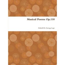 Musical Poems Op.110 Paperback, Lulu.com