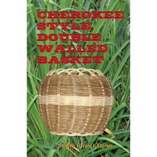 Cherokee Style Double Walled Basket Paperback, Booksurge Publishing