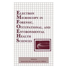 Electron Microscopy in Forensic Occupational and Environmental Health Sciences Paperback, Springer