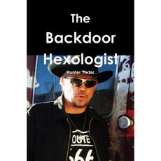 The Backdoor Hexologist Paperback, Createspace Independent Publishing Platform