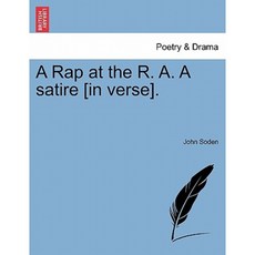 A Rap at the R. A. a Satire [In Verse]. Paperback, British Library, Historical Print Editions